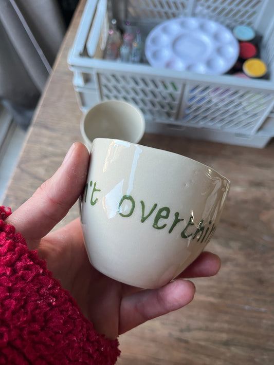 Kopje met quote - Don't overthink it